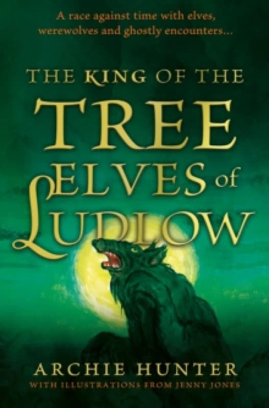 The King of the Tree Elves of Ludlow Paperback / softback
