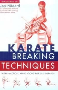 Karate Breaking Techniques by Jack Hibbard Paperback
