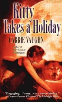 Kitty Takes a Holiday by Carrie Vaughn Paperback