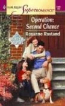 Operation - Second Chance by Roxanne Rustand Book