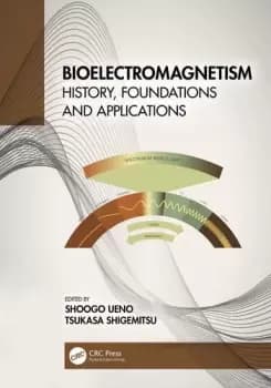 Bioelectromagnetism History Foundations and Applications