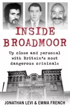 Inside Broadmoor by Jonathan Levi