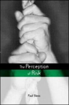 The Perception of Risk by Paul Slovic Book