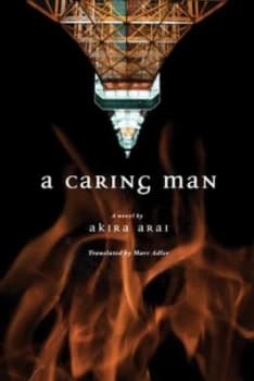 A Caring Man by Akira Arai Hardback