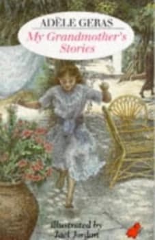 My Grandmothers Stories by Adle Geras and Jael Jordan Paperback