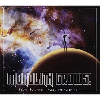 Monolith Grows - Black and Supersonic CD