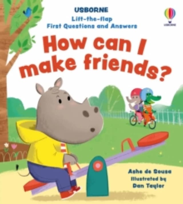 Lift-the-flap First Questions and Answers How can I make friends? Board book