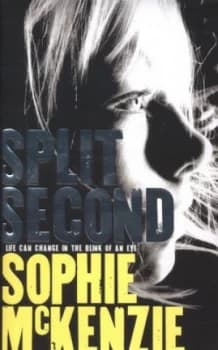Split Second by Sophie Mckenzie Hardback