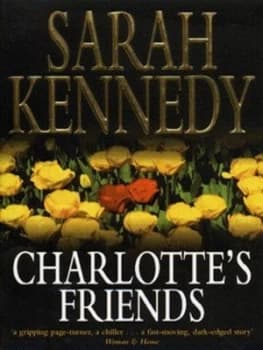 Charlottes Friends by Sarah Kennedy Paperback