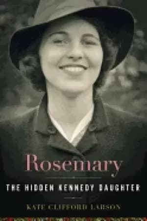 rosemary the hidden kennedy daughter