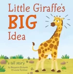 Little Giraffe's Big Idea - Benjamin Richards - Paperback - Used