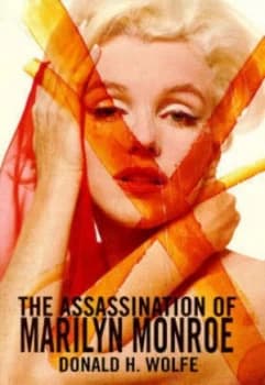 The Assassination of Marilyn Monroe by Donald H. Wolfe Hardback