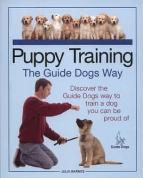 Puppy Training the Guide Dogs Way by Julia Barnes and Guide Dogs for the Blind Association Paperback