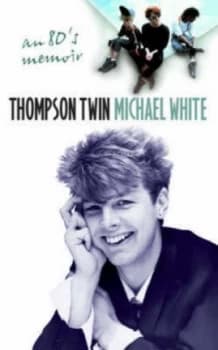 Thompson Twin by Michael White Paperback