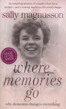 Where Memories Go by Sally Magnusson Hardback