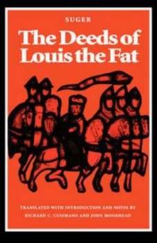 The Deeds of Louis the Fat by Suger Paperback
