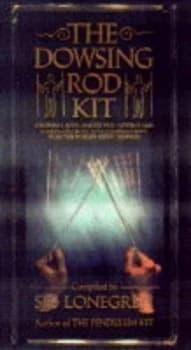 The Dowsing Rod Kit by Sig Lonegren Book