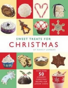 Sweet Treats for Christmas by Nancy Lambert Hardback