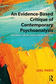 An Evidence-Based Critique of Contemporary PsychoanalysisResearch Theory and Clinical Practice