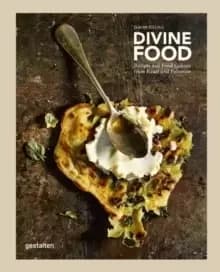 Divine Food : Food Culture and Recipes from Israel and Palestine