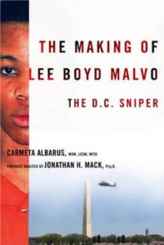 The Making of Lee Boyd Malvo by Carmeta Albarus Hardback