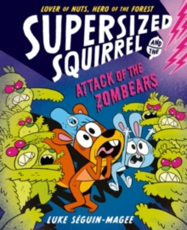 Supersized Squirrel: Attack of the Zombears Paperback / softback