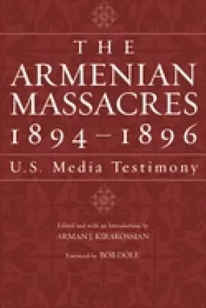 armenian massacres 1894 1896 u s media testimony