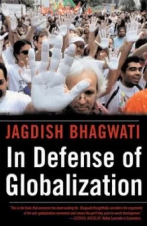 In defense of globalization by Jagdish N Bhagwati