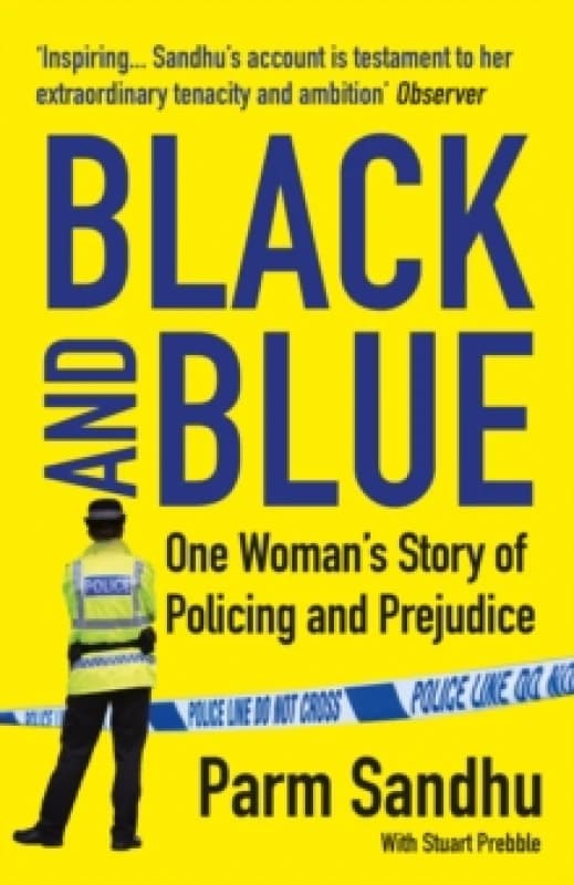 Black and Blue : One Woman's Story of Policing and Prejudice Paperback / softback