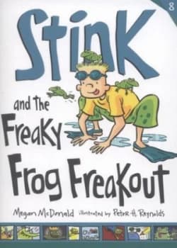 Stink and the Freaky Frog Freakout by Megan Mcdonald Book