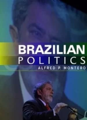 Brazilian politics by Alfred P Montero