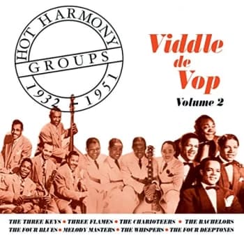 Various Artists - Viddle De Vop: Hot Harmony Groups 1932 - 1951 Volume 2 CD