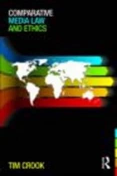 Comparative Media Law and Ethics by Tim Crook Book