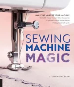 Sewing machine magic by Steffani Lincecum