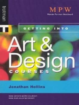 Getting into Art and Design Courses by Jonathan Hollins Paperback