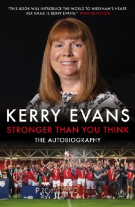 Stronger Than You Think : Kerry Evans - The Autobiography Hardback