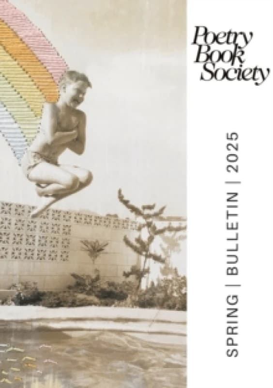 Poetry Book Society Spring 2025 Bulletin Paperback / softback