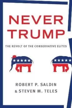 Never Trump by Robert P. Saldin