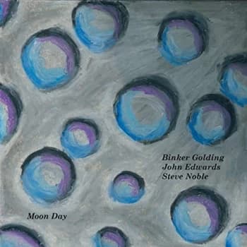 Binker Golding, John Edwards & Steve Noble - Moon Day Vinyl
