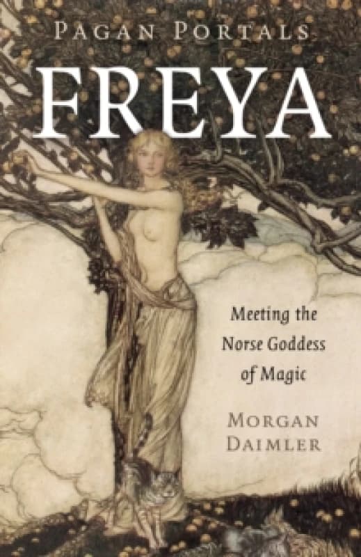 Pagan Portals - Freya : Meeting the Norse Goddess of Magic Paperback / softback