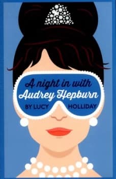 A Night in with Audrey Hepburn by Lucy Holliday Paperback