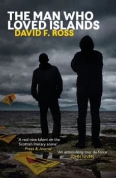 The Man Who Loved Islands by David F. Ross Paperback