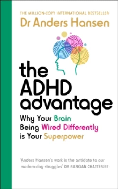 The ADHD Advantage : Why Your Brain Being Wired Differently is Your Superpower Paperback / softback