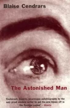The astonished man by Blaise Cendrars