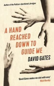 A Hand Reached down to Guide Me by David Gates Paperback
