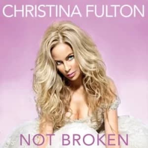 Not Broken by Christina Fulton CD Album