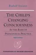 childs changing consciousness as the basis of pedagogical practice