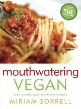 Mouthwatering vegan by Miriam Sorrell
