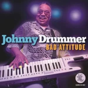 Bad Attitude by Johnny Drummer CD Album