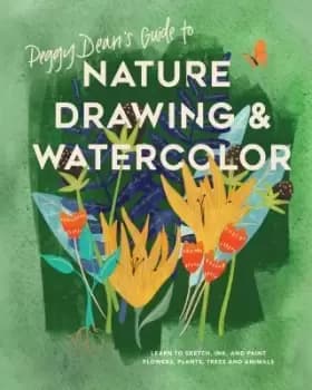 Peggy Deans Guide to Nature Drawing by Peggy Dean